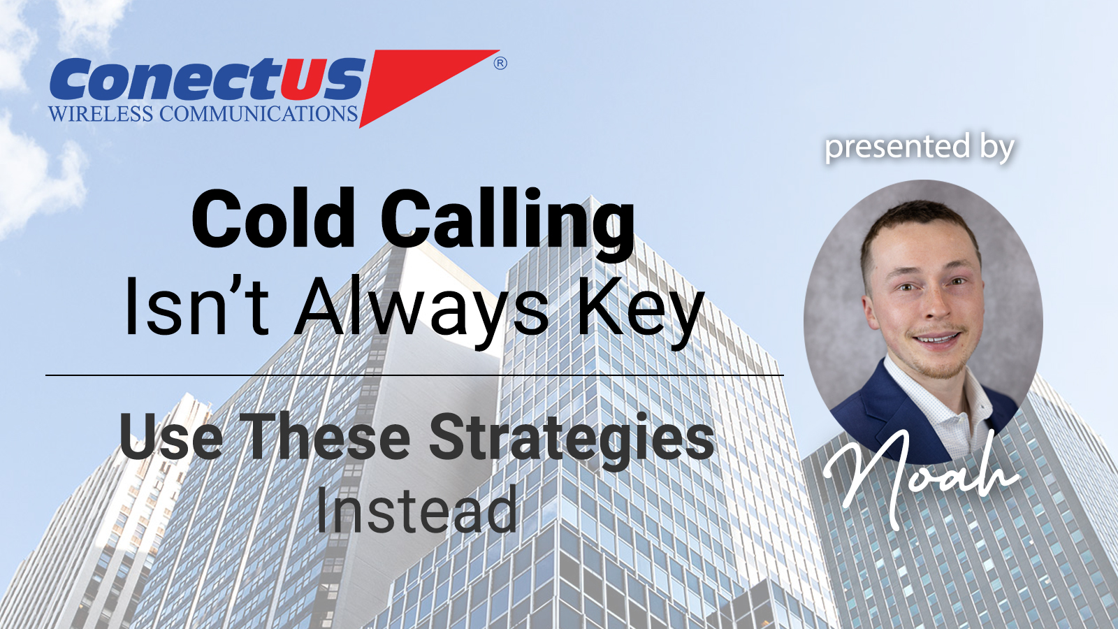 ConectUS Wireless, Noah Weber, Sales Training